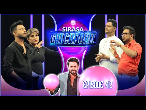 Sirasa Catchpoint Season I | Episode 42 | Saara & Dinusha | Dushyanth & Chandimal