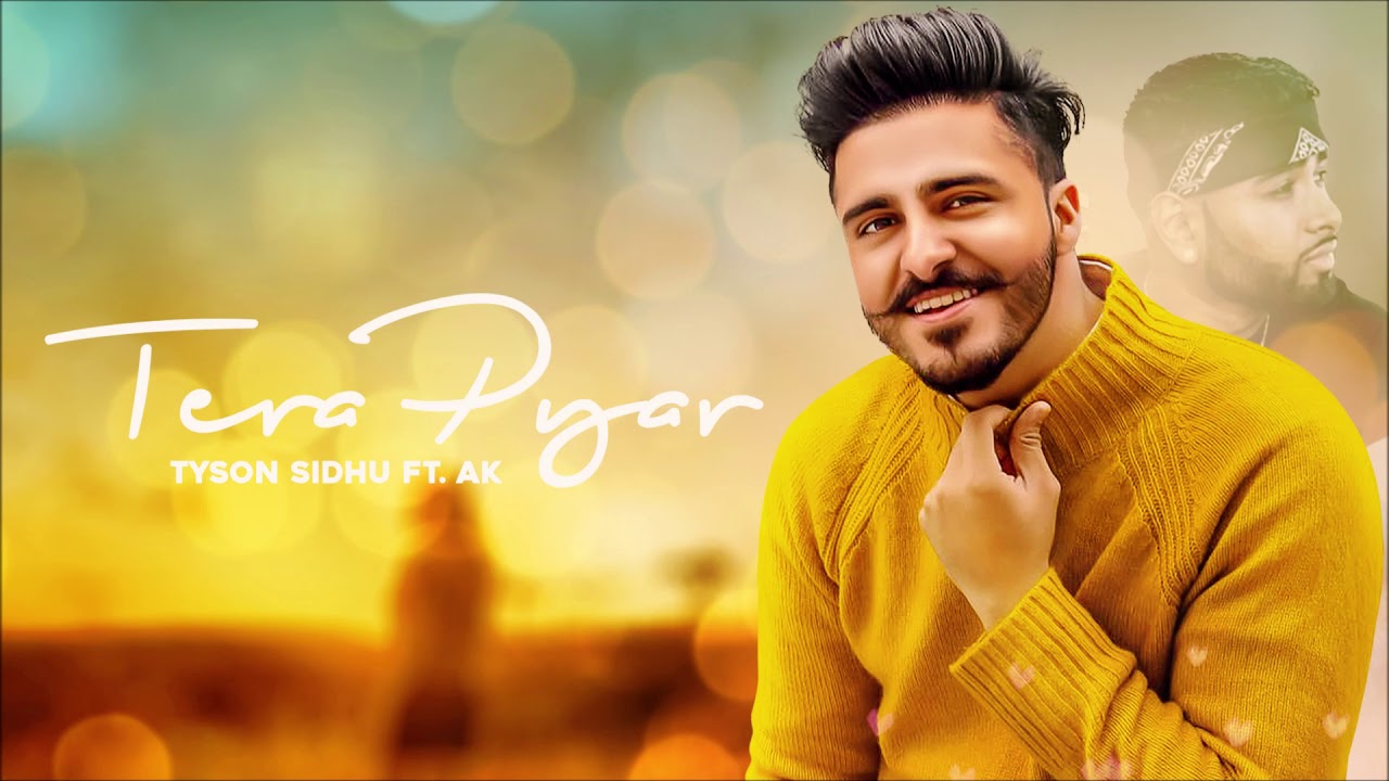 Tera Pyar (Title) Lyrics  | Tera Pyar | Tyson Sidhu, AK | Tyson Sidhu | AK