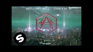 MOTi Feat. Katt Niall - Livin' 4 Ya
