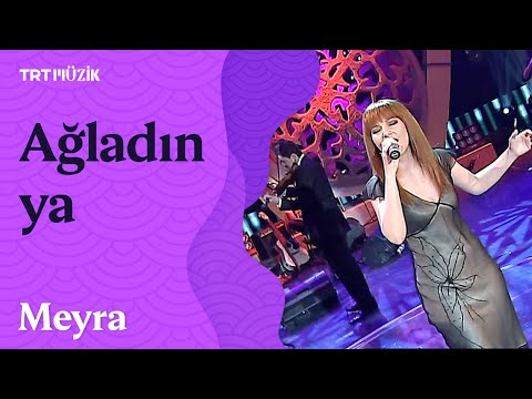 Meyra | Ağladın ya (Canlı Performans)
