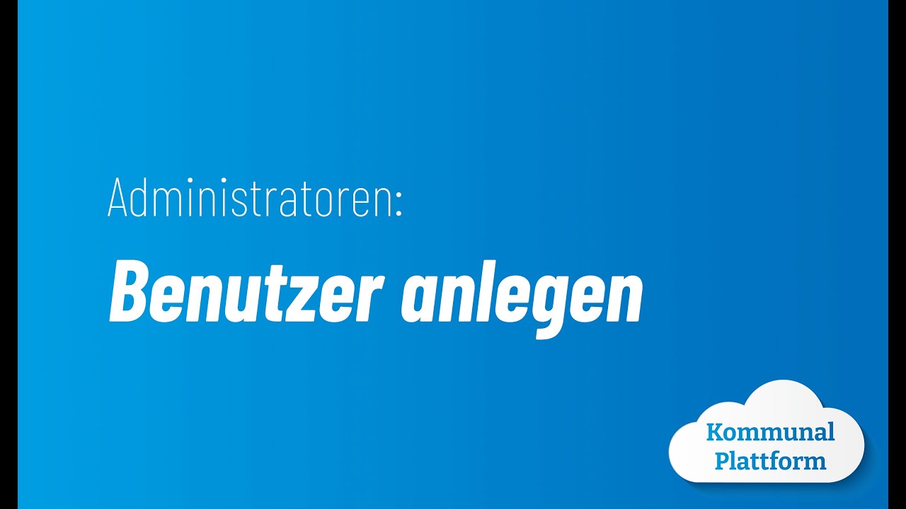 Administratoren: Benutzer anlegen - AfD Kommunal-Plattform