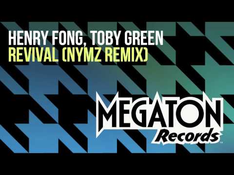 Henry Fong & Toby Green - Revival (NYMZ Remix)