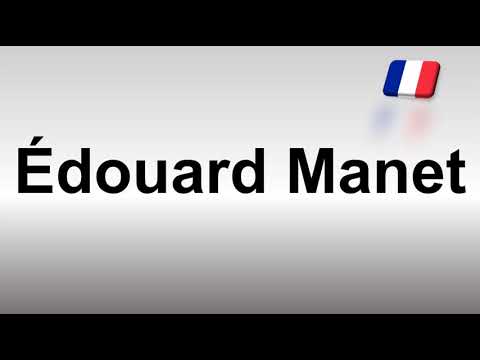 How to Pronounce Édouard Manet