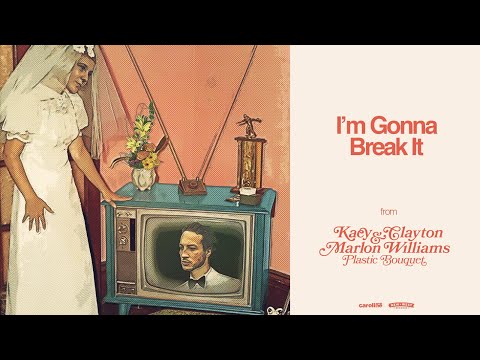 I'm Gonna Break It - Kacy & Clayton