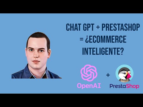 ChatGPT + PrestaShop = ¿eCommerce Inteligente?