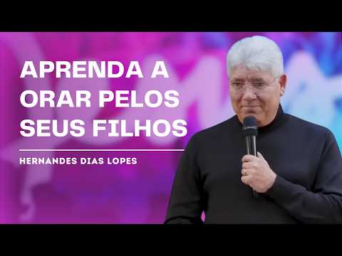 THE POWER OF PRAYER FOR CHILDREN - HERNANDES DIAS LOPES
