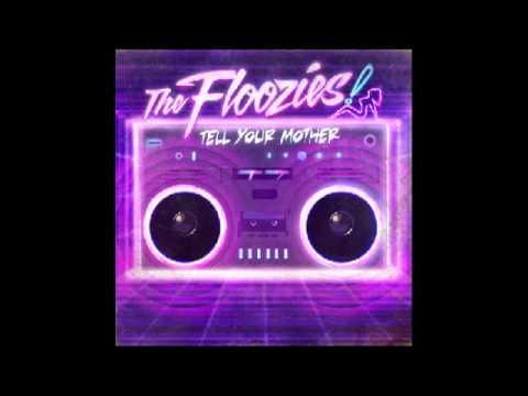 THE FLOOZIES - Tell Your Mother