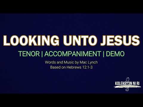 Looking Unto Jesus | Tenor | Vocal Guide by Bro. Genesis Abalos