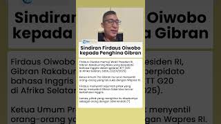 Sindiran Tajam Firdaus Oiwobo! Singgung Penghina Wapres Gibran di saat KTT G20: Dasar SDM Rendah!