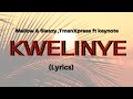 Mellow & Sleazy, TmanXpress - Kwelinye (Lyrics) ft. Keynote