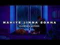 Mahiye Jinna Sohna | Darshan Raval | Slowed + Reverb | Krynoze