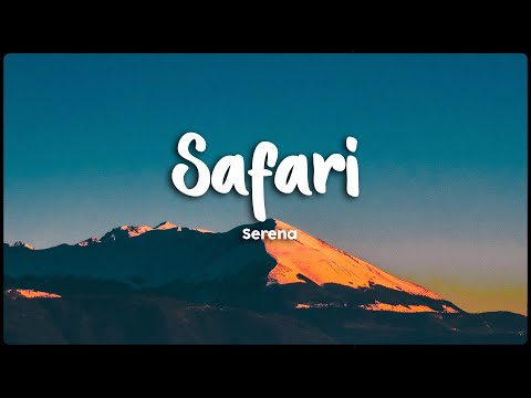 SAFARİ - Serena (Lyrics/Vietsub)