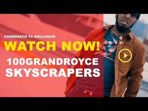 100GrandRoyce - Skyscrapers (Official Video) Shot By @CARRDESCO [2K]