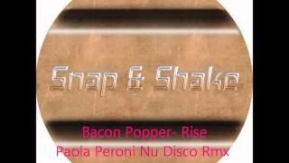 Bacon Popper-Rise - Paola Peroni nu disco rmx 2011