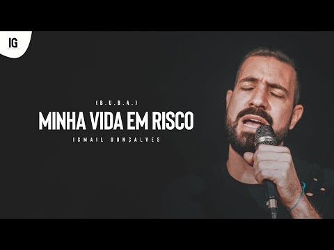 Minha Vida Em Risco - Ismail Gonçalves