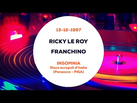 Ricky Le Roy e Franchino - Insomnia (Pisa) 13 Dicembre 1997