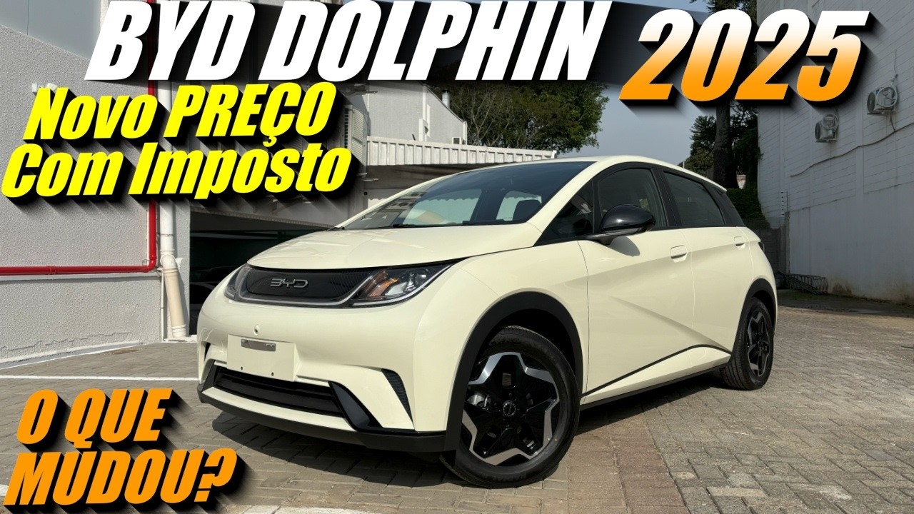 BYD DOLPHIN 2025 - Mudanças e Novo Preço com imposto! Ainda vale a pena?