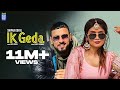 Ik Geda Full Video Shipra Goyal Garry Sandhu Desi Crew New Punjabi Songs 2022