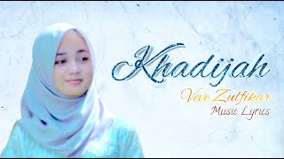 Download lagu KHADIJAH - Veve Zulfikar Music Lyrics mp3