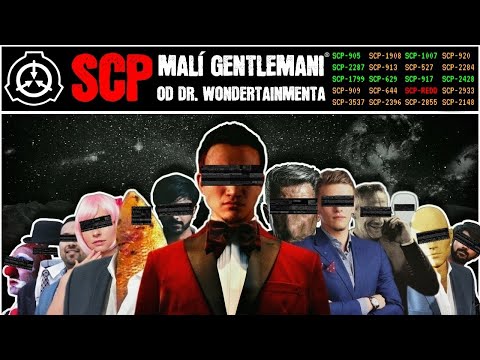 Malí Gentlemani od Dr. Wondertainmenta - Záznam Nadace SCP