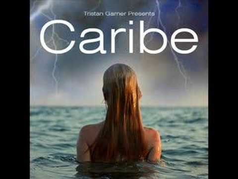 TRISTAN GARNER PRESENTS CARIBE - CARIBE