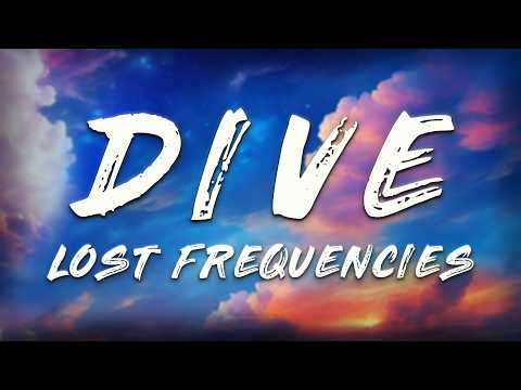 Lost Frequencies, Tom Gregory - Dive (Lyrics)