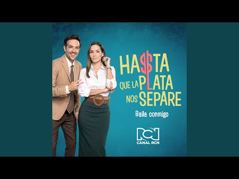 BAILA CONMIGO (HASTA QUE LA PLATA NOS SEPARE)