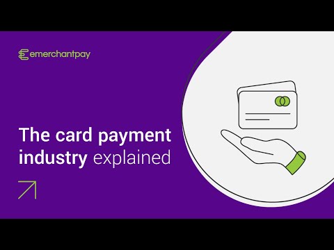 The card payment industry explained | emerchantpay
