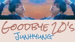 Junhyung - Goodbye 20's [Hang, Rom & Eng Lyrics]