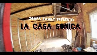 Zompa Family présente: La Casa Sonica, Lieu d'expression artistique