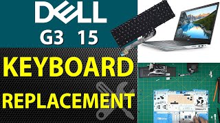 How to Replace Keyboard on Dell G3 15 - P89F001 Laptop - Step-by-Step ⌨️