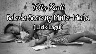 Download lagu Tetty Kadi - Balada Seorang Minta Minta ( Lirik ) | Tembang Kenangan mp3 Download lagu Tetty Kadi - Balada Seorang Minta Minta ( Lirik ) | Tembang Kenangan mp3