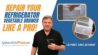 How to Replace LG/Kenmore Refrigerator Vegetable Drawer 3391JA1082F