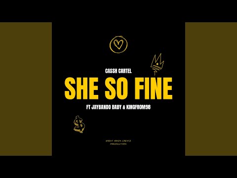 She So Fine (feat. Jaybando baby & KingFrom98)