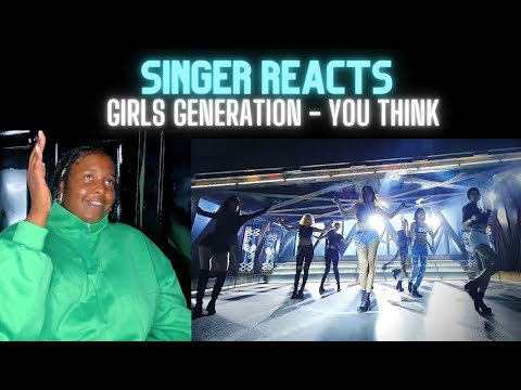 British Singer Reacts to Girls Generation/SNSD 소녀시대 'You Think' (MV)