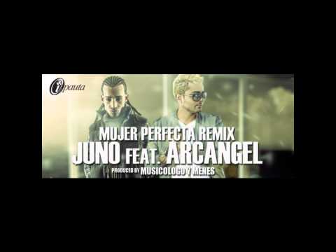 Juno Ft.Arcangel Mujer Perfecta HD.