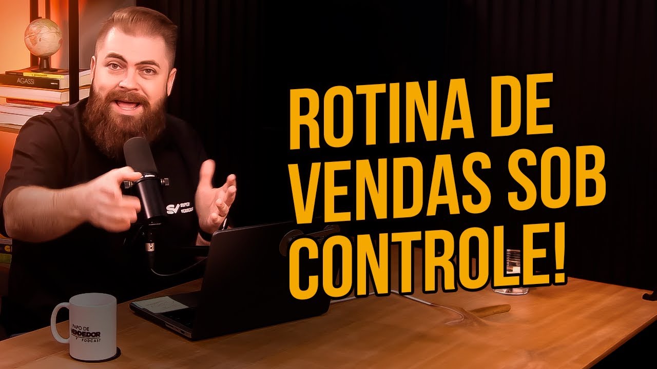 Dicas Infalíveis Para Organizar a sua Rotina de Vendas