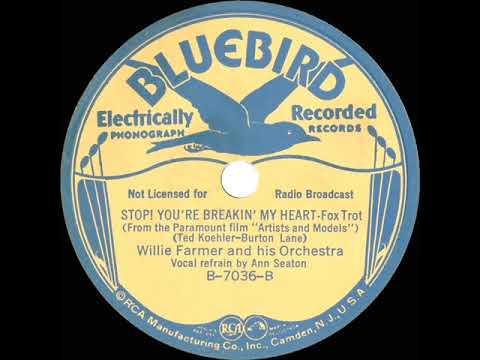 1937 Willie Farmer - Stop! You’re Breakin’ My Heart (Ann Seaton, vocal)