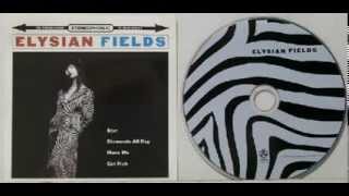 Elysian Fields - Get Rich