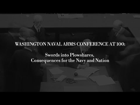 Second Saturday - WASHINGTON NAVAL ARMS CONFERENCE AT 100