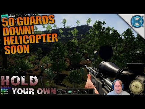 50 GUARDS DOWN HELICOPTER SOON | Hold Your Own | Let's Play Gameplay | S01E14