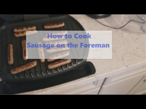 How to Cook Sausage on the George Foreman Grill