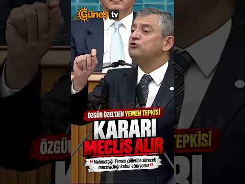 “Mehmetçiği Yemen Çöllerine Sürecek Maceracılığı Kabul Etmiyoruz” #ÖzgürÖzel #YENİParti #Yemen