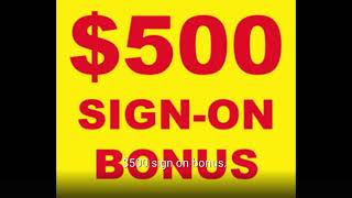 $500 Sign On Bonus!