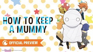 How to Keep a Mummy - Official Preview