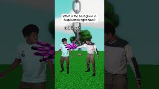Download lagu What is the best glove in Slap Battles right now? mp3 Download lagu What is the best glove in Slap Battles right now? mp3