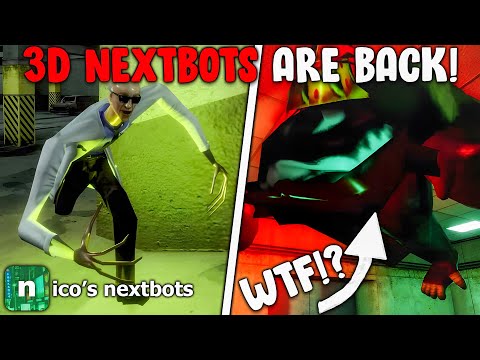 3D NEXTBOTS ARE BACK! (Nico's Nextbots)