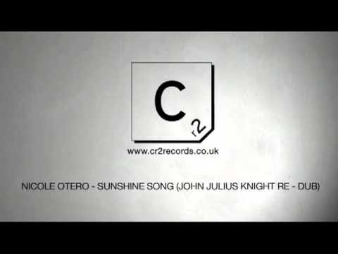 Nicole Otero - Sunshine Song (John Julius Knight Re - Dub)