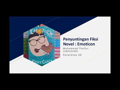 PENYUNTINGAN FIKSI : Presentasi Penyuntingan Fiksi Novel EMOTICON by Ricky Cuaca