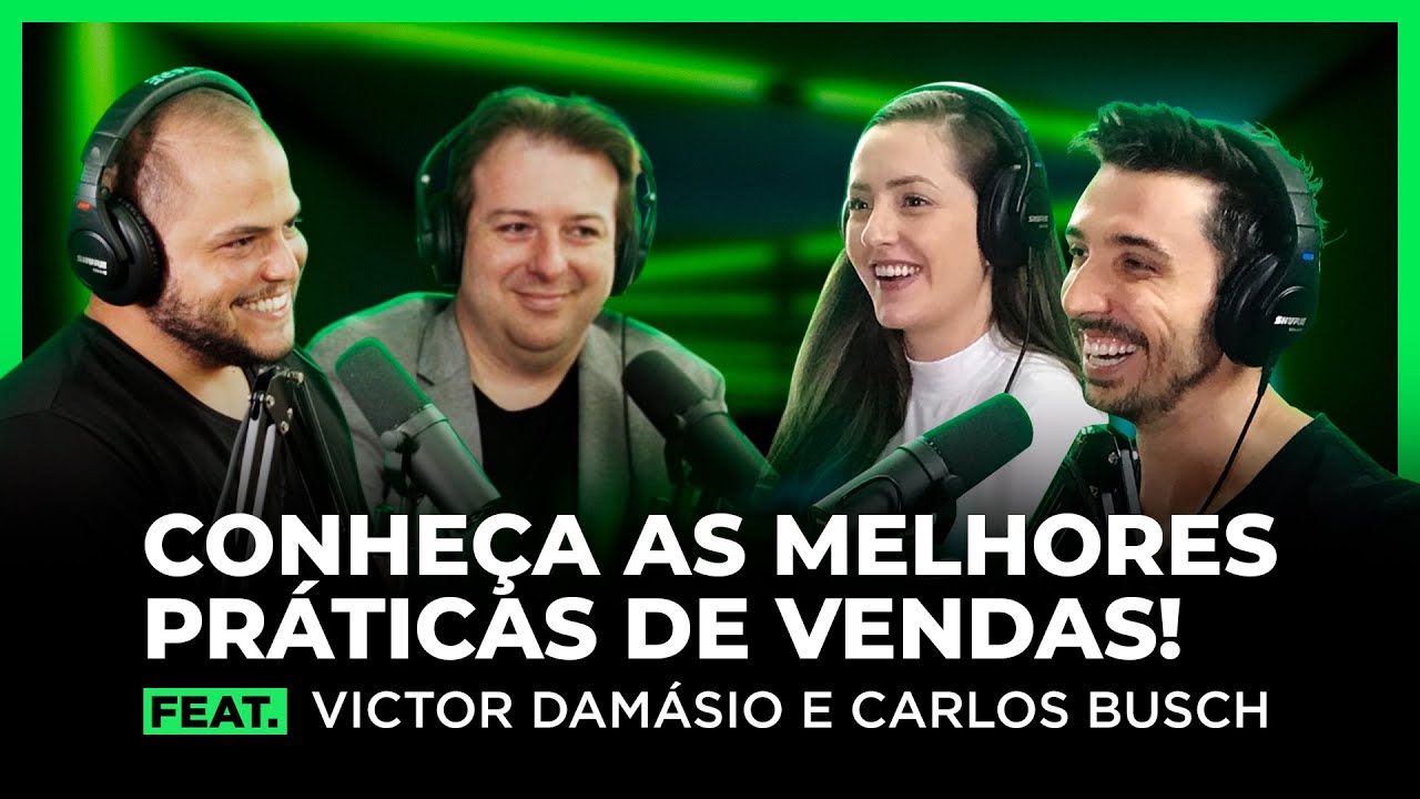 CONHEÇA AS MELHORES PRÁTICAS DE VENDAS feat. VICTOR DAMÁSIO E CARLOS BUSCH | FodCast #17